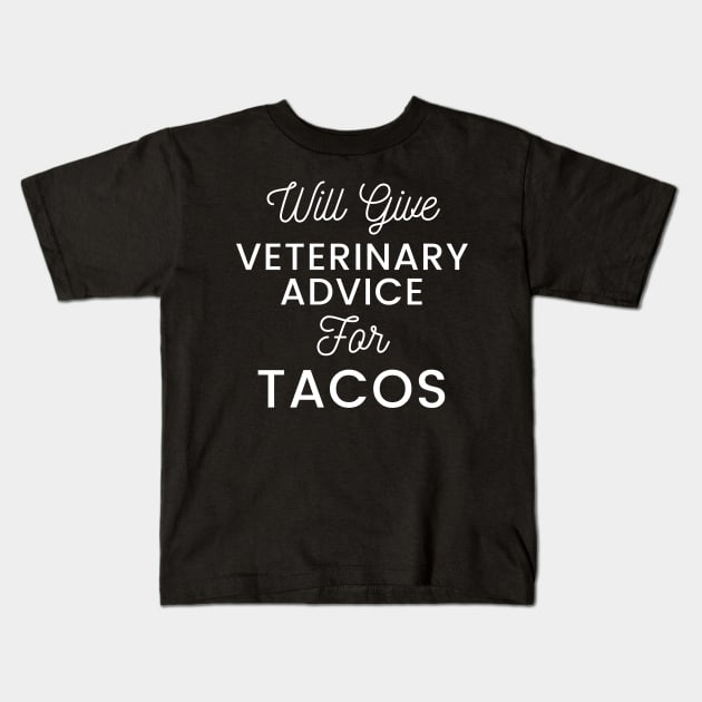 Will give veterinary advice for tacos typography design for Mexican food loving Vets Kids T-Shirt by BlueLightDesign